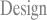Design